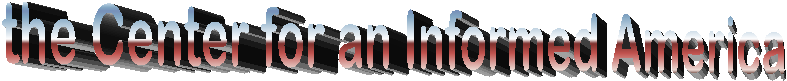 Center for an
            Informed America